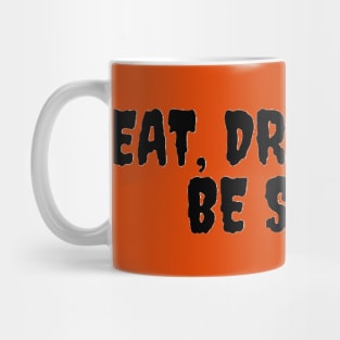 “Eat, Drink, & Be Scary” Halloween Quote Design Mug